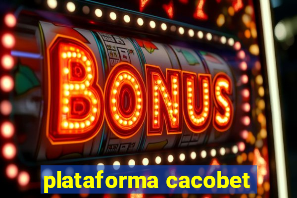 plataforma cacobet